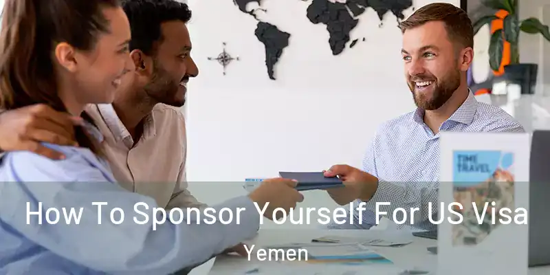  How To Sponsor Yourself For US Visa Yemen